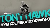 Tony Hawk: Kým kolieska neodpadnú