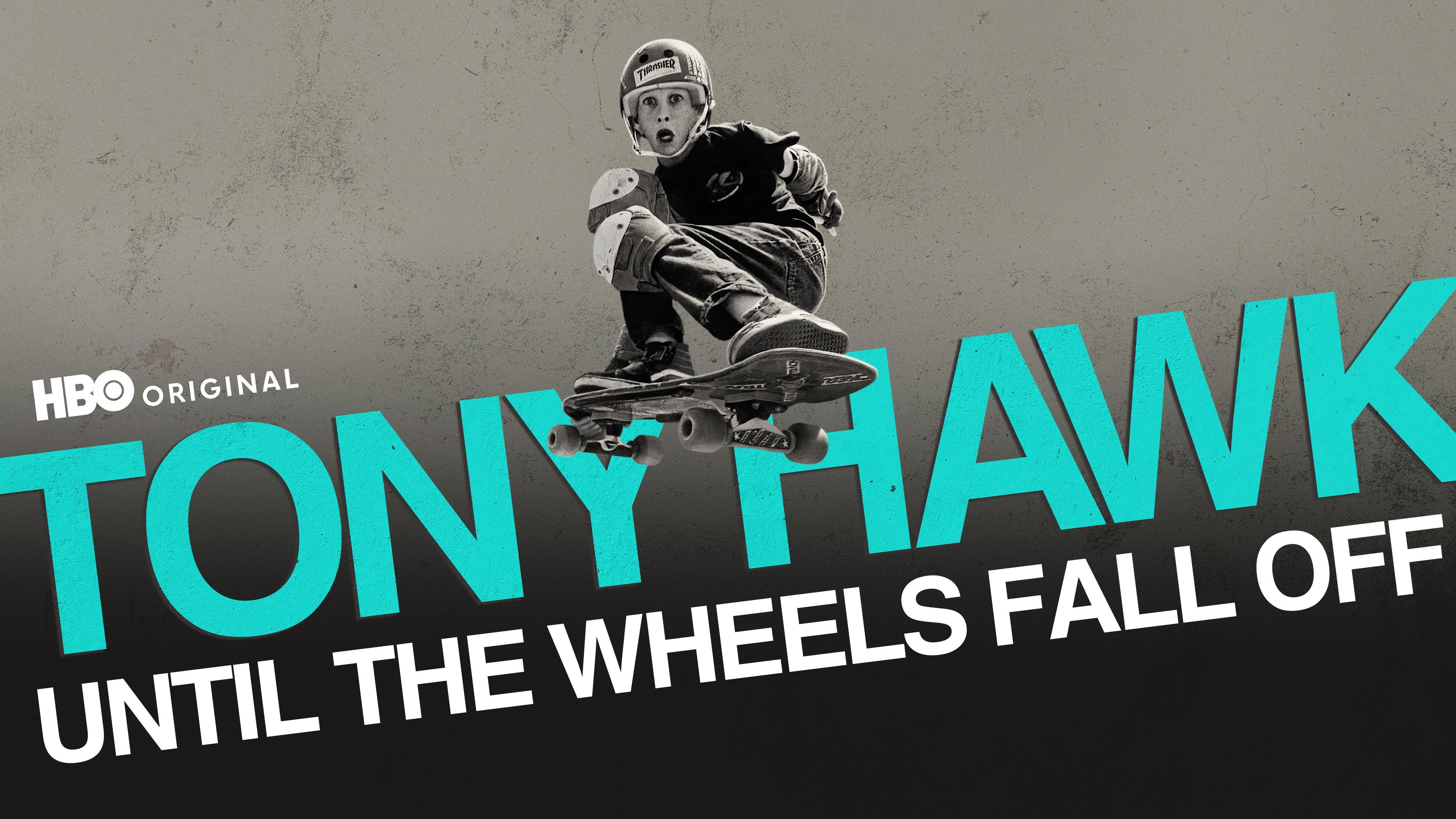 Tony Hawk: Until the Wheels Fall Off, Watch the Movie on HBO
