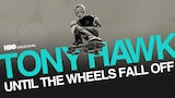Tony Hawk: Until The Wheels Fall Off