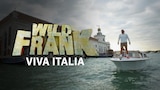 Wild Frank Viva Italia