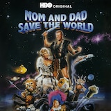 Mom and Dad Save the World