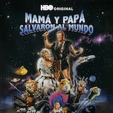 Mamá Y Papá Salvaron Al Mundo