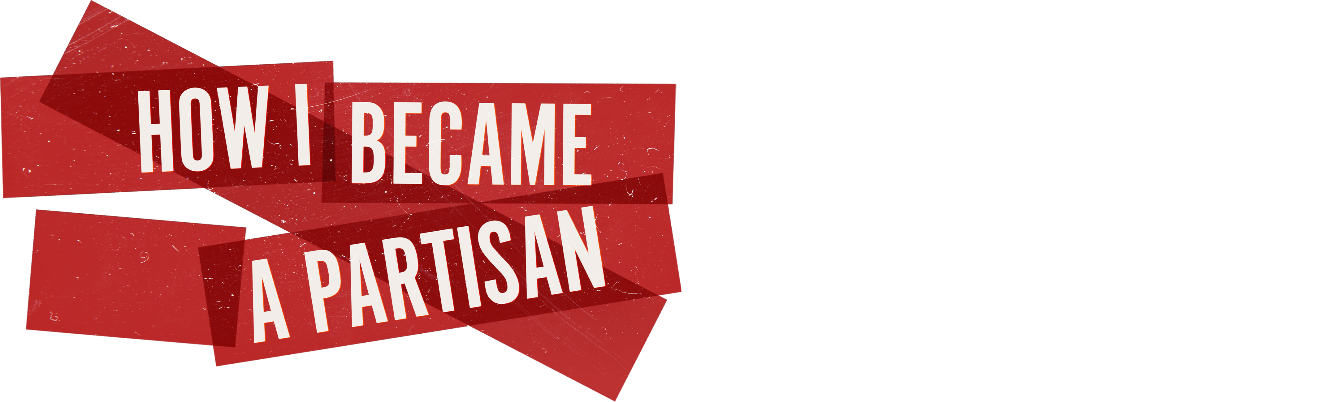 Jak jsem se stala partyzánkou