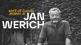 Jan Werich: Když už člověk jednou je…