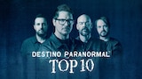 Destino Paranormal - Top 10