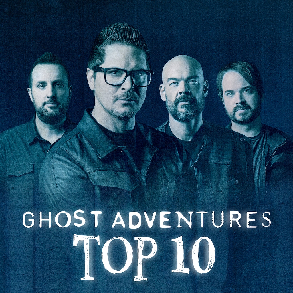 Ghost Adventures: Top 10