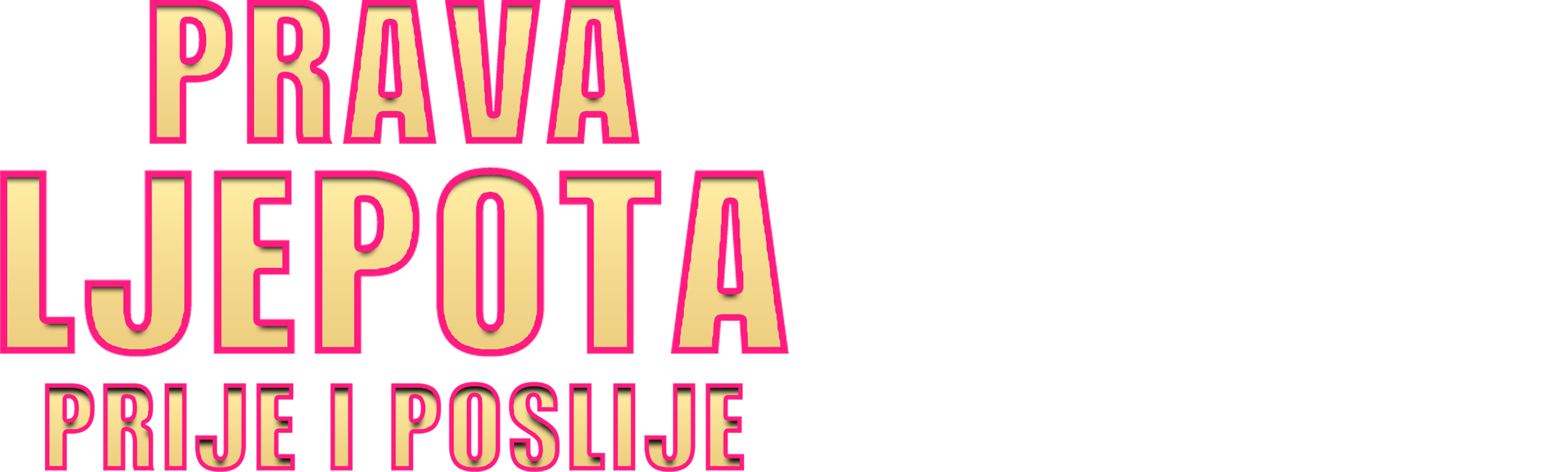 Prava ljepota (Prije i poslije)