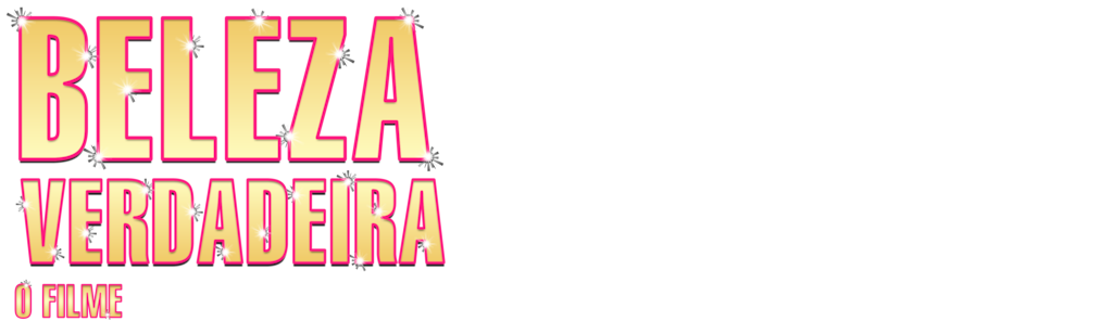 Beleza Verdadeira: O Filme