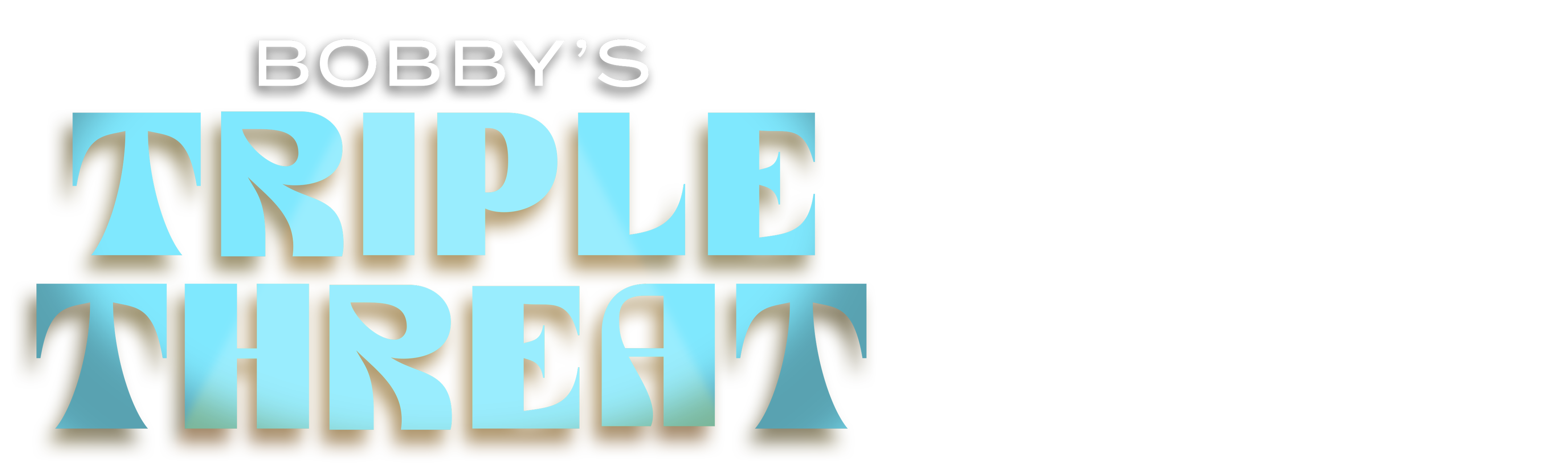 Bobby's Triple Threat