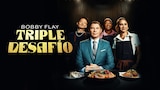 Bobby Flay: triple desafío
