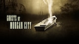 Ghosts of Morgan City