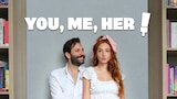You, Me, Her