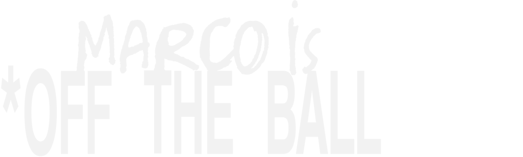 Marco Is Off the Ball