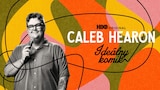Caleb Hearon: Ideálny komik