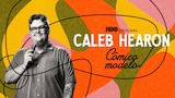 Caleb Hearon: cómico modelo