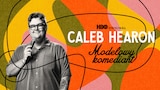 Caleb Hearon: Modelowy komediant