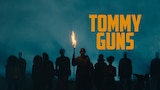 Tommy Guns