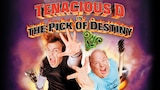 Tenacious D In: The Pick of Destiny