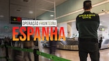 Operação Fronteira: Espanha