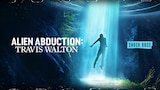 Alien Abduction: Travis Walton