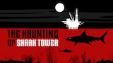 The Haunting of Shark Tower