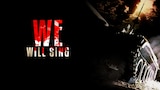 We Will Sing