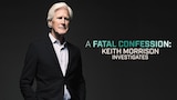 A Fatal Confession: Keith Morrison Investigates
