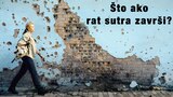Što ako rat sutra završi?