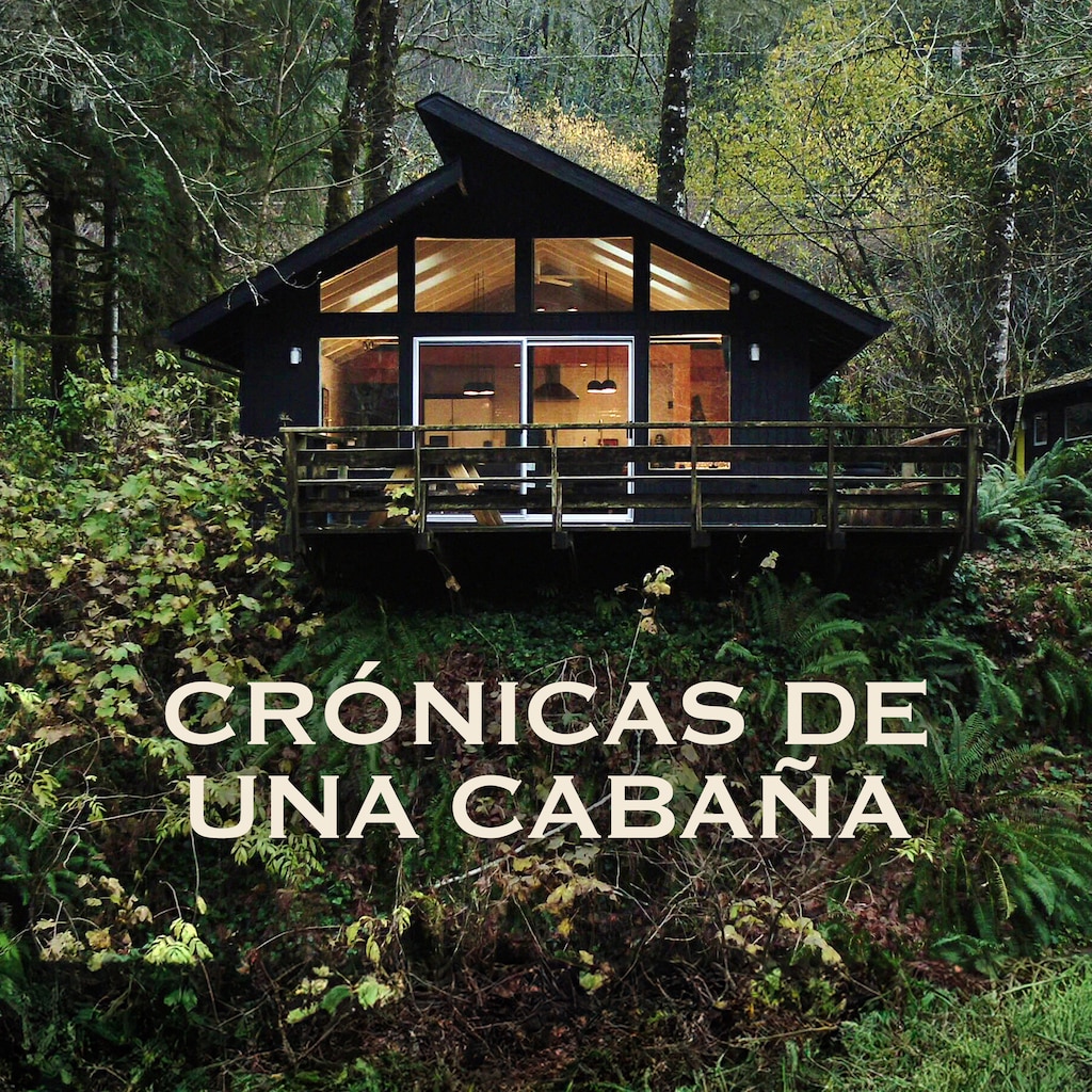 Crónicas de una cabaña