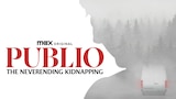 Publio: The Never Ending Kidnapping