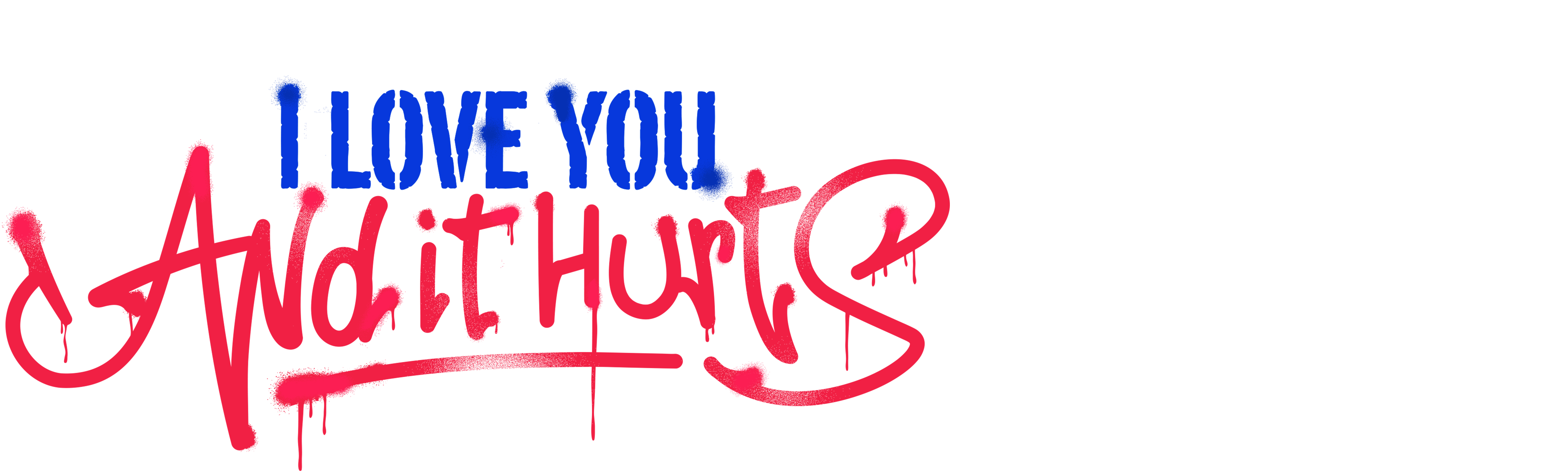 I Love You and It Hurts