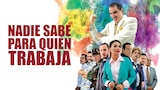 Nadie Sabe para Quién Trabaja