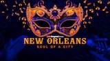 New Orleans: Soul of a City