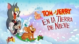 Tom y Jerry en la tierra de nieve