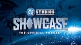 DC Studios Showcase: The Official Podcast