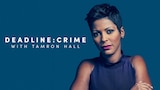Deadline: Crime with Tamron Hall