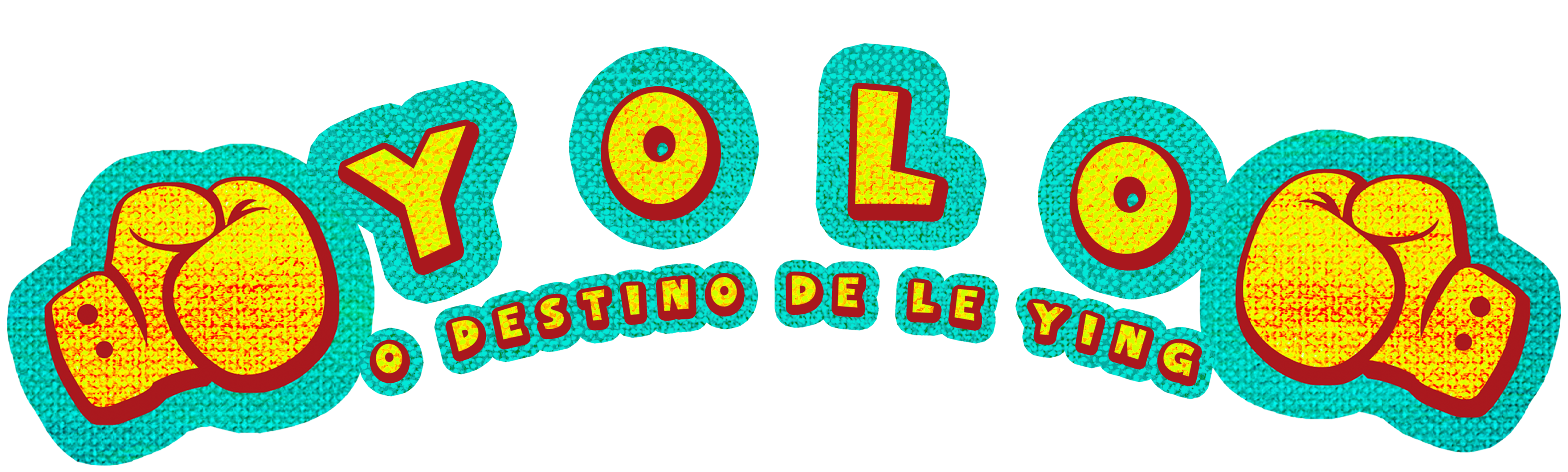 Yolo: O Destino de Le Ying