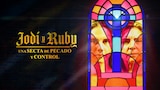 Jodi y Ruby: una secta de pecado y control
