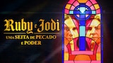 Ruby e Jodi: Uma Seita de Pecado e Poder