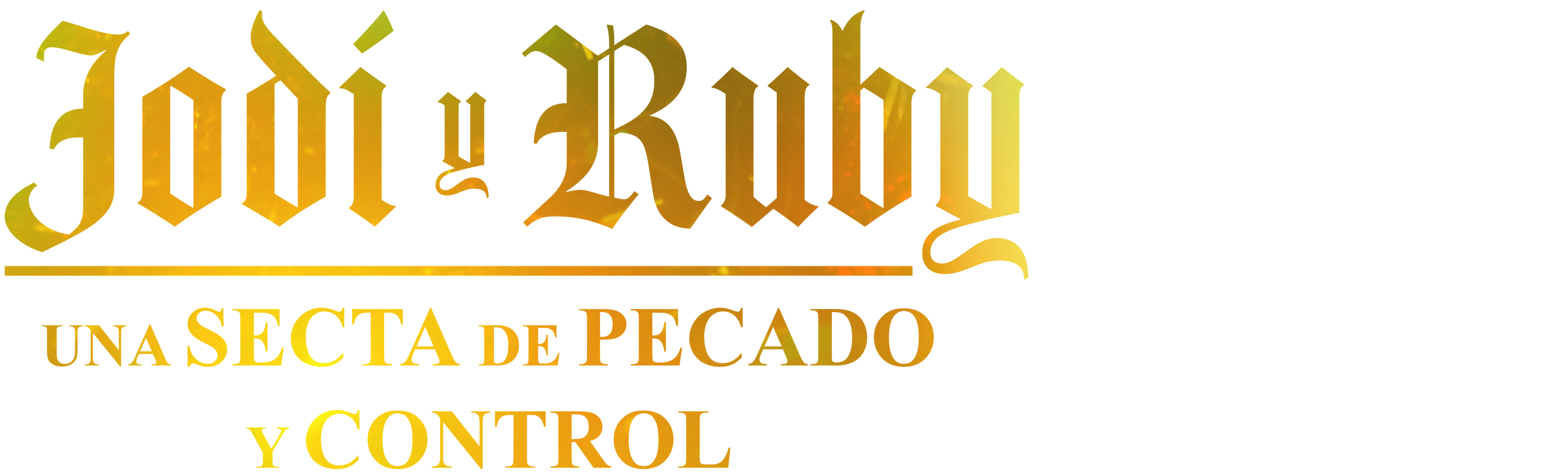 Jodi y Ruby: una secta de pecado y control