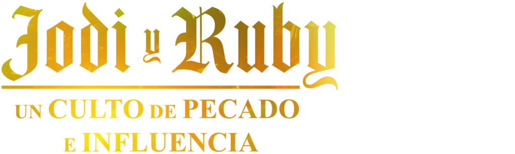 Ruby y Jodi: Un culto de pecado e influencia