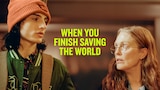 When You Finish Saving The World