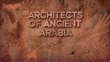 Architects of Ancient Arabia