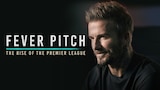 Fever Pitch: The Rise of the Premier League