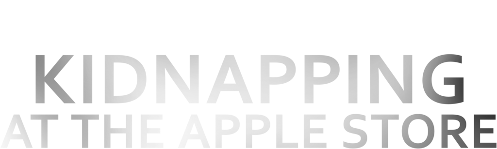 Kidnapping At The Apple Store