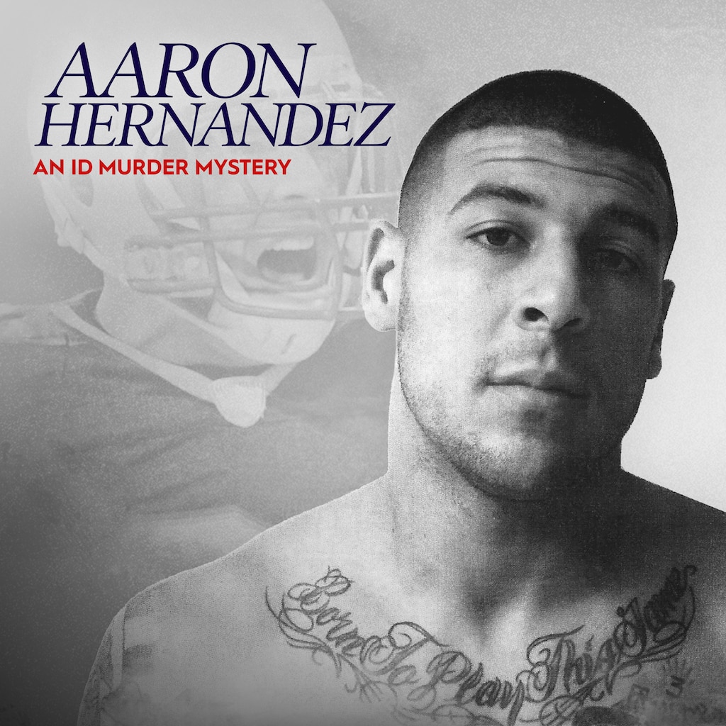 Aaron Hernandez: An ID Murder Mystery