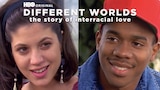 Different Worlds: A Story of Interracial Love