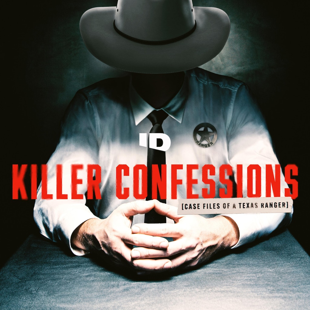 Killer Confessions: Case Files of a Texas Ranger