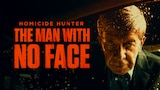 Homicide Hunter: The Man With No Face