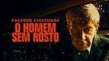 Caçando Assassinos - O Homem Sem Rosto